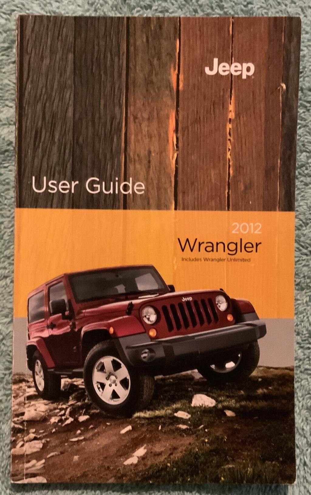 2012 jeep wrangler unlimited owner manual - Jeep Wrangler Owner’s Manual User Guide - Fast Priority Mail Shipping!!